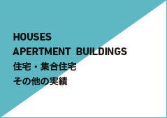 HOUSE / APARTMENT BUILDINGS